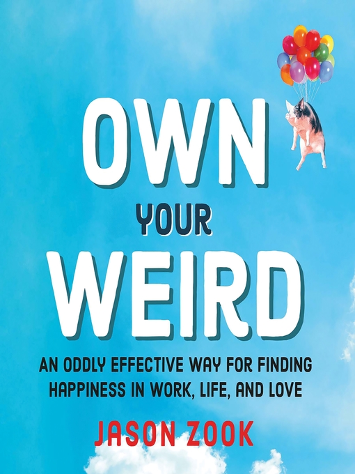 Title details for Own Your Weird by Jason Zook - Available